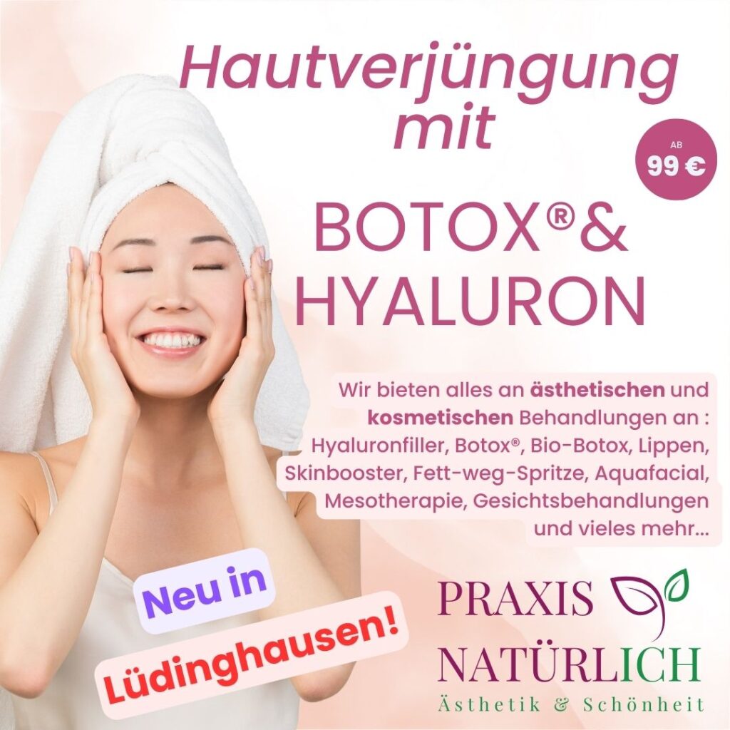 Hyaluron und Botox® Behandlungen in Senden